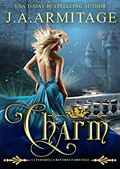 Charm: A Cinderella Reverse Fairytale book 1 (Reverse Fairytales)
