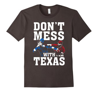 Don't Mess with Texas Shirt