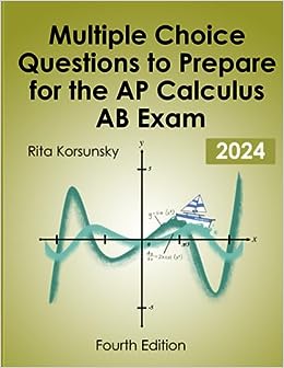 Multiple Choice Questions To Prepare for The AP Calculus AB Exam: New Edition