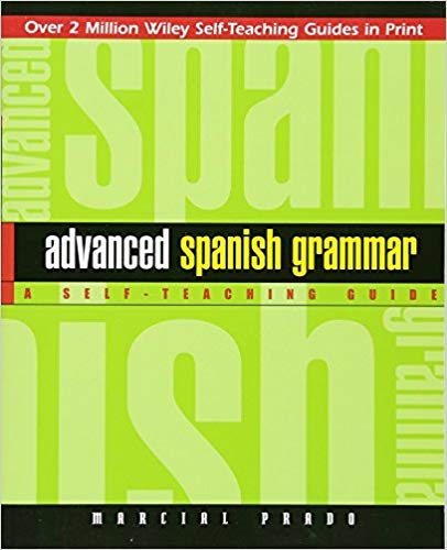 Advanced Spanish Grammar: A Self-Teaching Guide, Second Edition