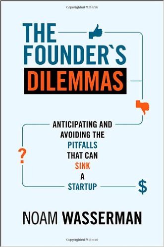 The Founder's Dilemmas: Anticipating and Avoiding the Pitfalls That Can Sink a Startup (The Kauffman Foundation Series on Innovation and Entrepreneurship)