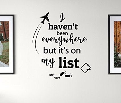 Vinyl Decal Quote for Wall - I Haven't Been Everywhere But It's On My List - Inspirational Travel Saying Home Decor Wall Letters Art - By Earthabitats
