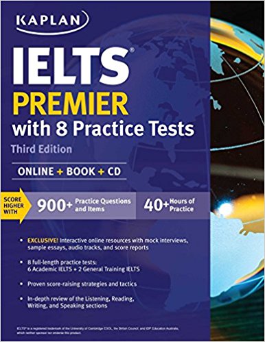 IELTS Premier with 8 Practice Tests: Online   Book   CD (Kaplan Test Prep)