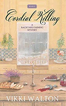 Cordial Killing: A Backyard Farming Mystery (cozy mystery)