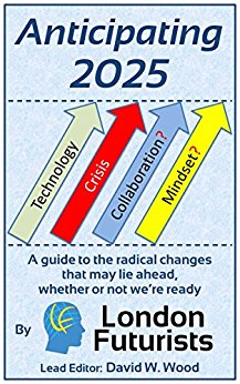 Anticipating 2025: A guide to the radical changes that may lie ahead, whether or not we’re ready