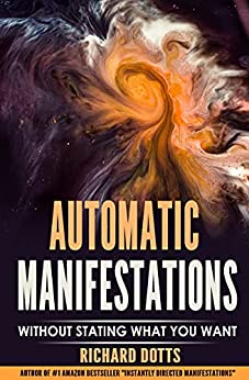 Automatic Manifestations: Without Stating What You Want