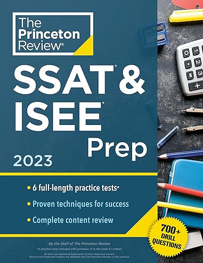 Princeton Review SSAT & ISEE Prep, 2023: 6 Practice Tests   Review & Techniques   Drills (Private Test Preparation)