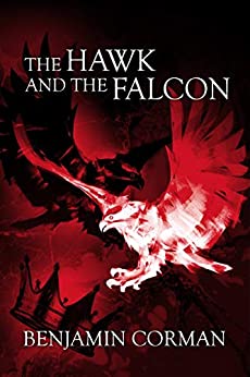 The Hawk and the Falcon: An epic fantasy novel of clashing houses