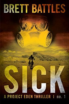 Sick (A Project Eden Thriller Book 1)