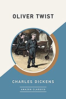 Oliver Twist (AmazonClassics Edition)