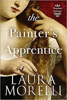 The Painter's Apprentice: A Novel of 16th-Century Venice (Venetian Artisans)