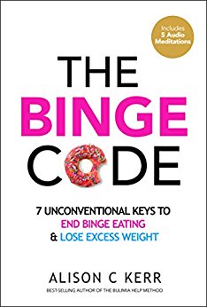 The Binge Code: 7 Unconventional Keys to End Binge Eating and Lose Excess Weight ( Bonus Audios)