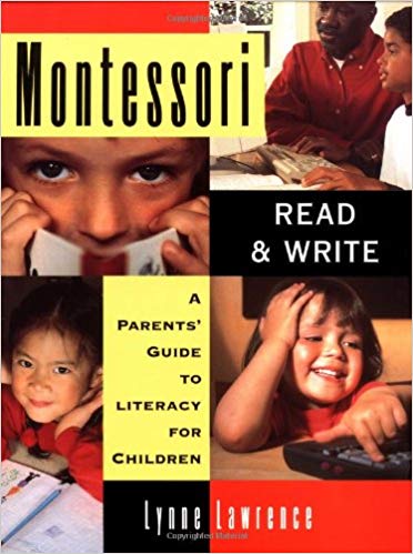 Montessori Read and Write: A Parent's Guide to Literacy for Children
