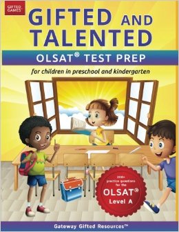 Gifted and Talented OLSAT Test Prep: Gifted test prep book for the OLSAT; Workbook for children in preschool and kindergarten (Gifted Games)