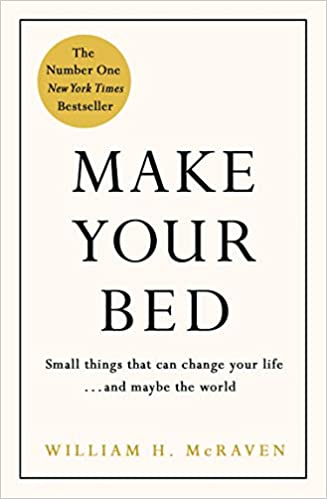 Make Your Bed: 10 Life Lessons from a Navy SEAL McRaven, William H.