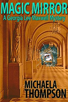 Magic Mirror (The Georgia Lee Maxwell Series, Book 1)