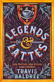 Legends & Lattes: A Heartwarming Cosy Fantasy and TikTok Sensation (Legendes & lattes, 1)