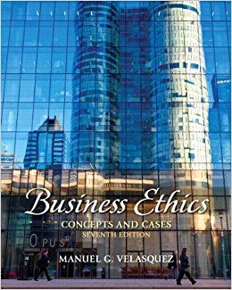 Business Ethics: Concepts and Cases (7th Edition)