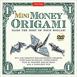 Mini Money Origami Kit: Make the Most of Your Dollar!: Origami Book with 40 Origami Paper Dollars, 5 Projects and Instructional DVD