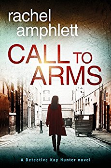 Call to Arms: A Detective Kay Hunter mystery (Kay Hunter British detective crime thriller series Book 5)