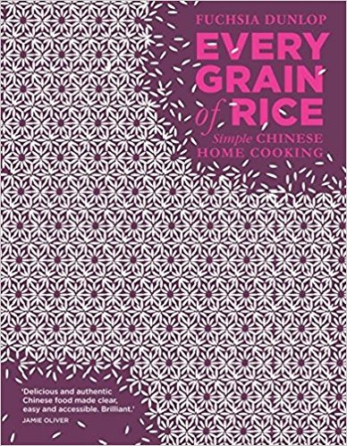 Every Grain of Rice: Simple Chinese Home Cooking