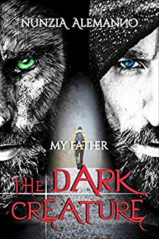 My Father - The Dark Creature: A Thriller | Paranormal | A ruthless hunt and an unusual prey | An impossible love between two eternal rivals (Venator Book 1)