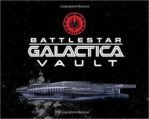 Battlestar Galactica Vault: The Complete History Of The Series, 1978-2012