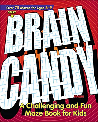 Brain Candy!: A Challenging and Fun Maze Book for Kids