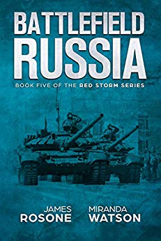 Battlefield Russia: Book Five of the Red Storm Series
