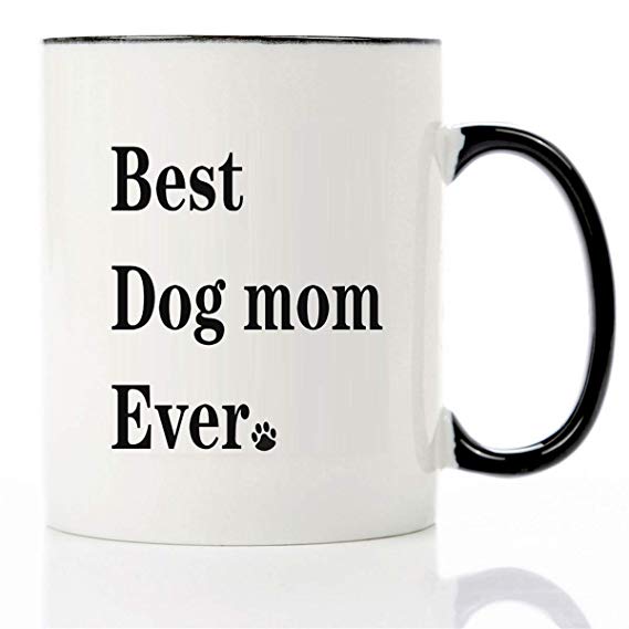 Funny mug-Dog Lover Gifts Best Dog Mom Ever Pet Owner Rescue Gift 11 OZ Coffee Mug Tea Cup