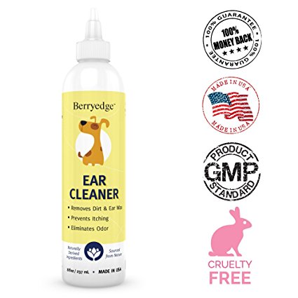 Dog Ear Cleaner - Best Natural Solution for Dogs & Cats - Safe & Effective Removal of Unpleasant Ear Wax & Odors - Prevents Itching & Infections Caused by Mites, Bacteria & Yeast - Made in USA 8 fl oz