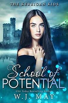 School of Potential (The Kerrigan Kids Book 1)