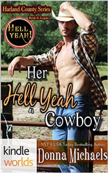 Hell Yeah!: Her Hell Yeah Cowboy (Kindle Worlds Novella) (Harland County Series Book 8)