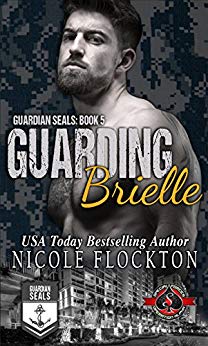 Guarding Brielle (Special Forces: Operation Alpha) (Guardian SEALs Book 5)
