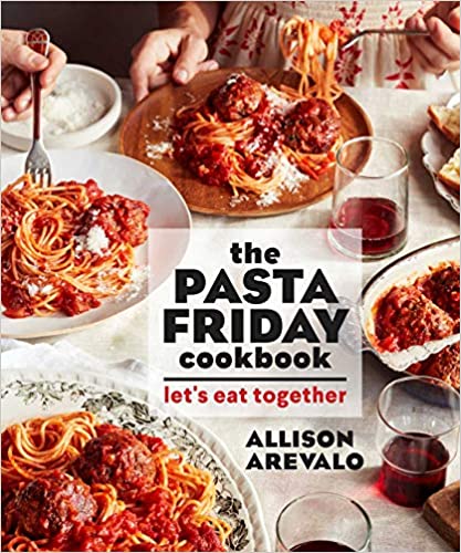 The Pasta Friday Cookbook: Let's Eat Together