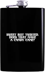 Sweet But Twisted. Does That Make A Candy Cane? - Drinking Alcohol 8oz Hip Flask