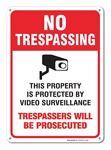 Video Surveillance Sign - No Trespassing Violators Will Be Prosecuted Legend 10 X 14 High Quality Aluminum