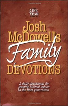 The One Year Book of Josh McDowells Family Devotions A Daily Devotional for Passing Biblical Values to the Next Generation