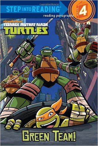 Green Team! (Teenage Mutant Ninja Turtles) (Step into Reading)