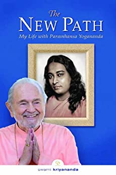 The New Path: Life with Paramhansa Yogananda: My Life with Paramhansa Yogananda