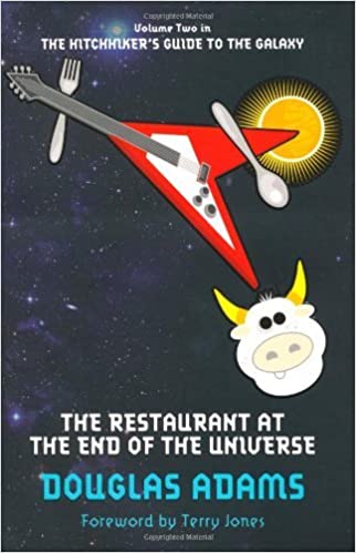 By Douglas Adams - The Restaurant at the End of the Universe (Hitchhikers Guide 2)