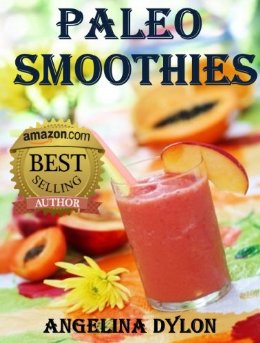 Paleo Smoothies: Recipes to Energize and for Weight Loss