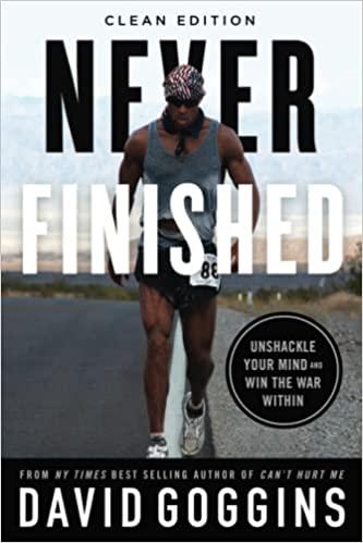Never Finished: Unshackle Your Mind and Win the War Within - Clean Edition
