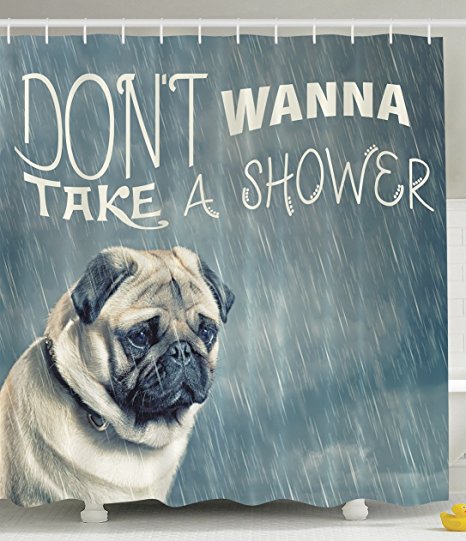 Cute Funny Vintage Animal Decor Pug Dog Puppy Adorable Doggie Funny Quotes Dont Wanna Take Shower Personalized Home Decor Wall Art for Funky Bathroom Fabric Shower Curtain Gray Denim Black Cream