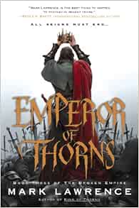 Emperor of Thorns (The Broken Empire)