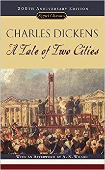 A Tale of Two Cities: (150th Anniversary Edition) (Signet Classics)