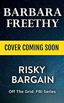 Risky Bargain (Off the Grid: FBI Series Book 10)