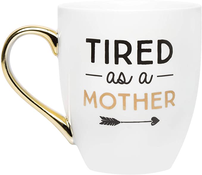 Pearhead 'Tired as a Mother'Ceramic Coffee Mug, Gift for Mom