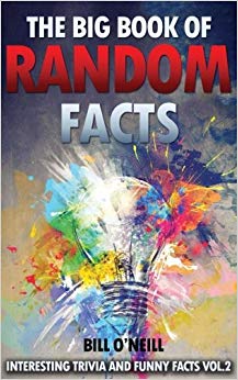 The Big Book of Random Facts Volume 2: 1000 Interesting Facts And Trivia (Interesting Trivia and Funny Facts)