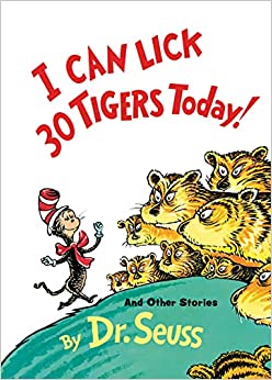 I Can Lick 30 Tigers Today! and Other Stories (Classic Seuss)